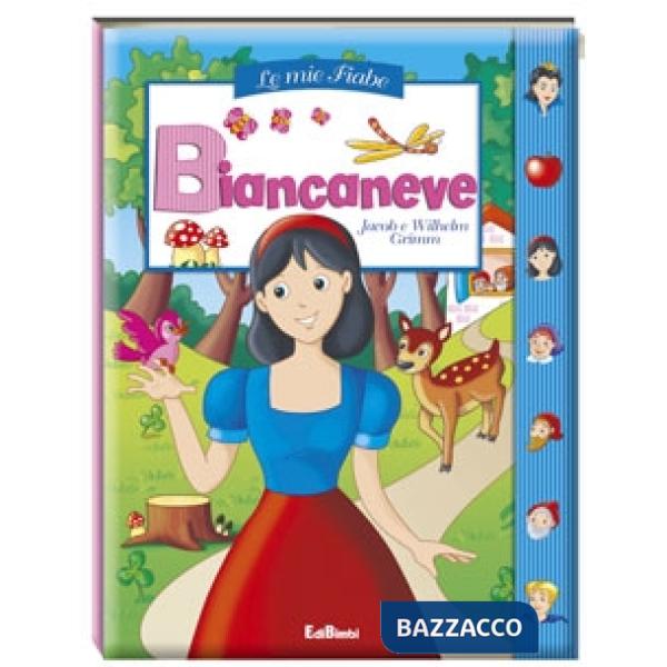 Biancaneve. Le mie fiabe. Ediz. illustrata