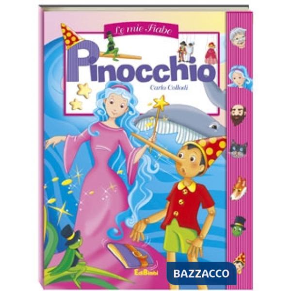 Pinocchio. Le mie fiabe. Ediz. illustrata