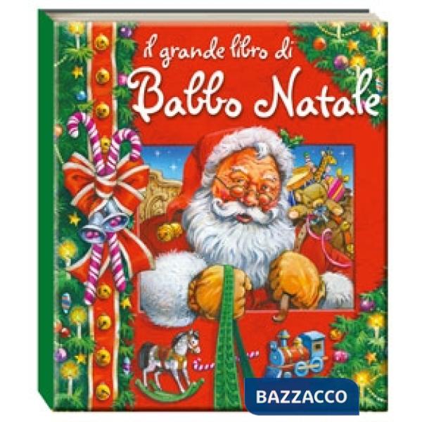 Grande libro di Babbo Natale. Libro pop-up. Ediz. illustrata (Il)