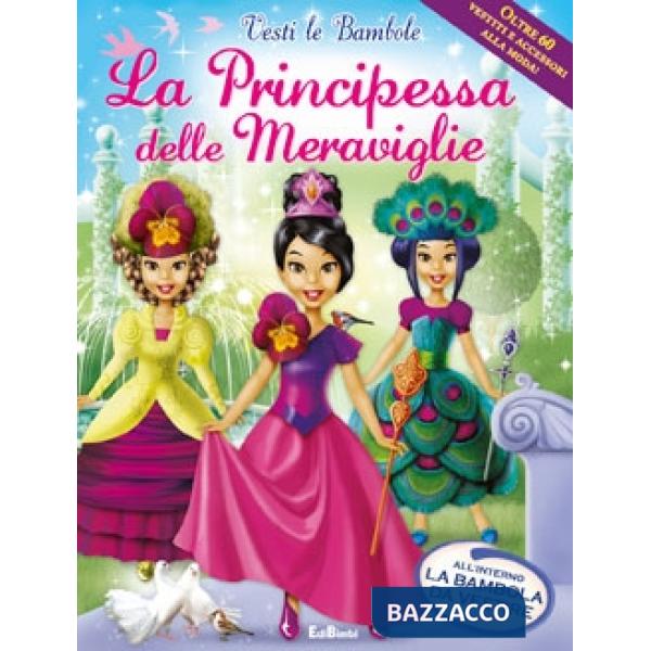 Principessa delle meraviglie. Ediz. illustrata. Con gadget (La)