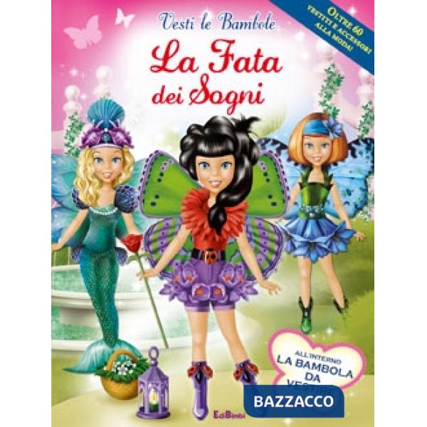 Fata dei sogni. Ediz. illustrata. Con gadget (La)