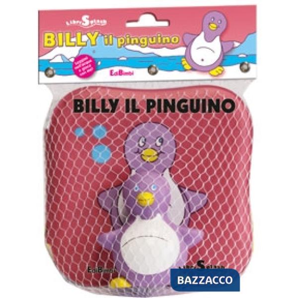 Billy il pinguino. Libri splash. Ediz. illustrata. Con gadget