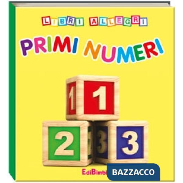 Primi numeri. Libri allegri. Ediz. illustrata