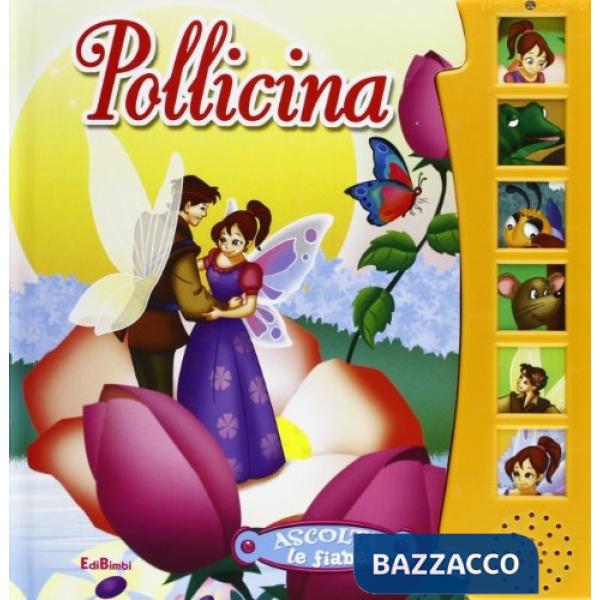 Pollicina. Ediz. illustrata
