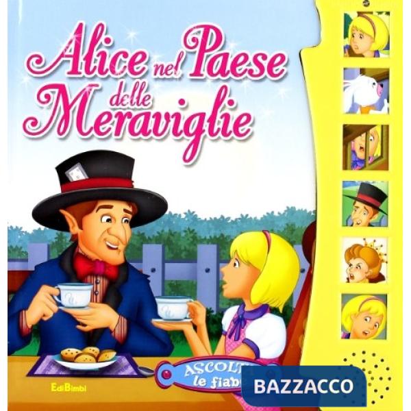 Alice nel paese delle meraviglie. Ediz. illustrata