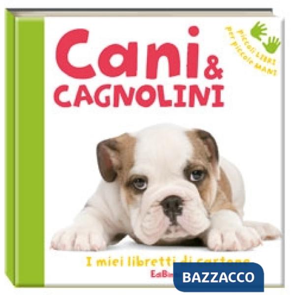 Cani & cagnolini. Ediz. illustrata