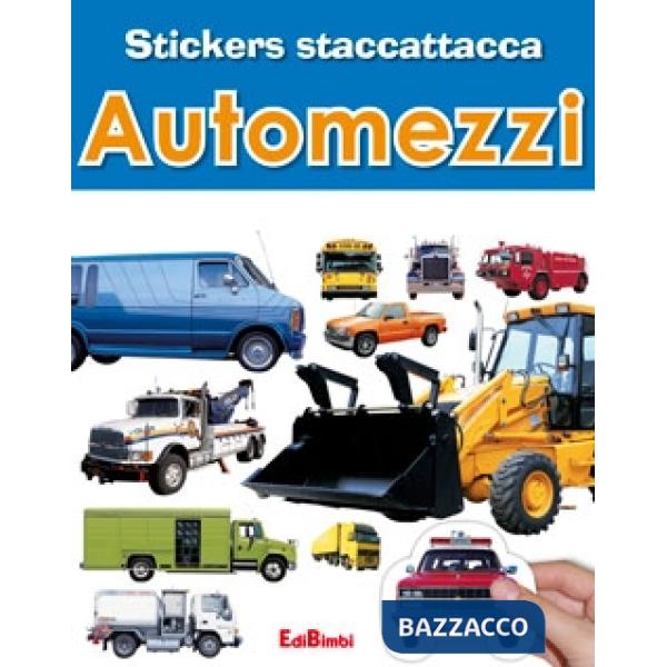 Automezzi. Con adesivi. Ediz. illustrata