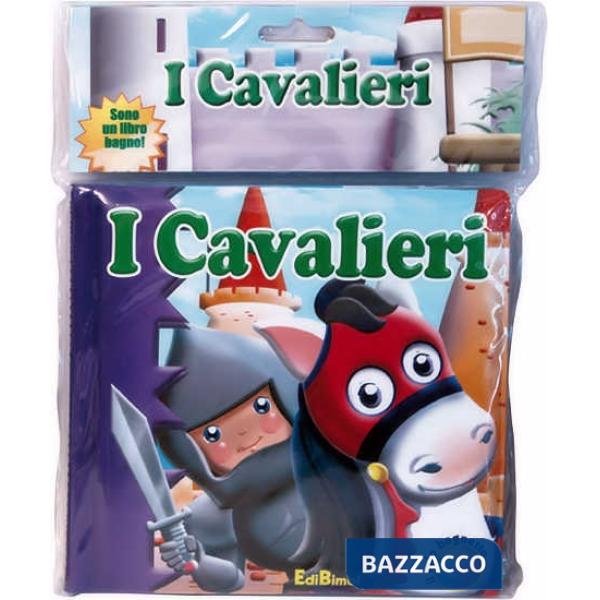 Cavalieri. Il mio bagnetto. Ediz. illustrata (I)