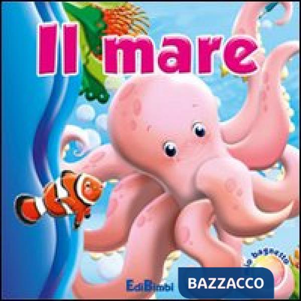 Mare. Il mio bagnetto. Ediz. illustrata (Il)