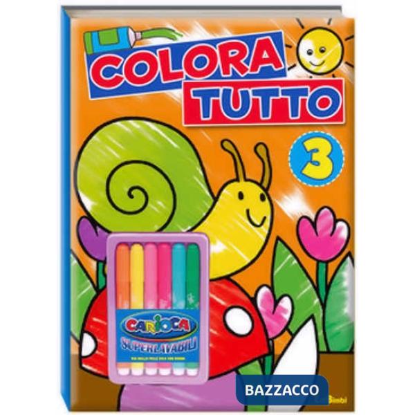Colora tutto. Ediz. illustrata. Con gadget. Vol. 3