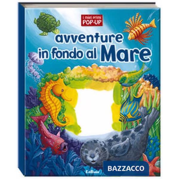 Avventure in fondo al mare. Ediz. illustrata