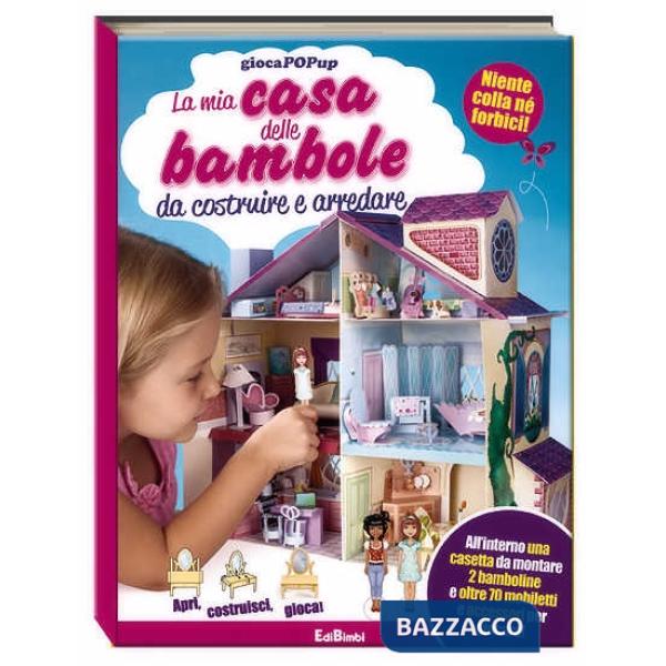 Mia casa delle bambole da costruire e arredare. Gioca pop-up. Ediz. illustrata. Con gadget (La)