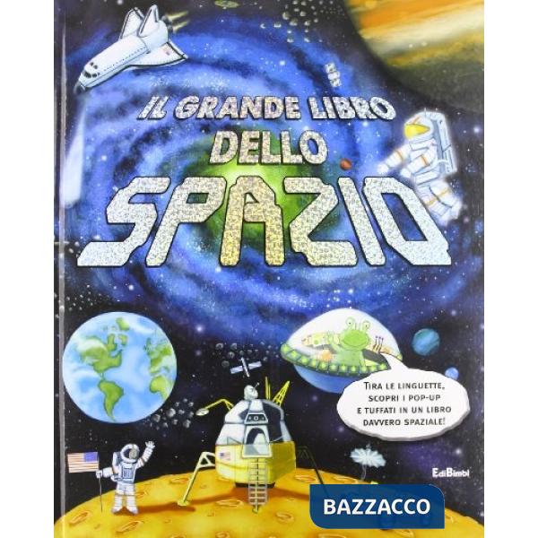 Grande libro dello spazio. Libro pop-up. Ediz. illustrata (Il)