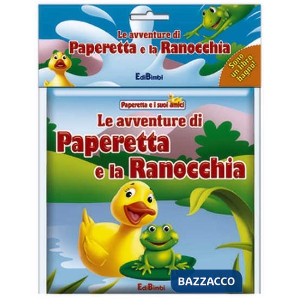 Avventure di Paperetta e la Ranocchia. Paperetta e i suoi amici. Ediz. illustrat