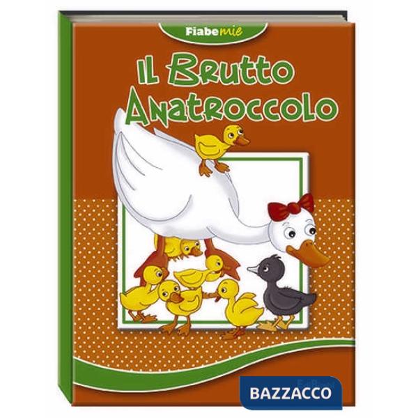 Brutto anatroccolo. Fiabemie. Ediz. illustrata (Il)