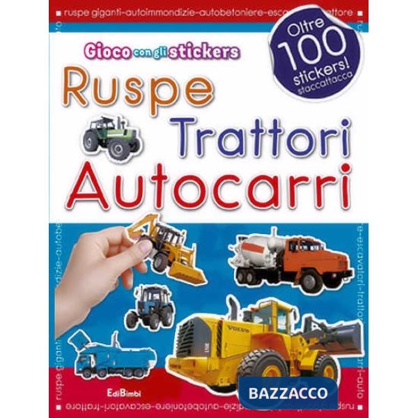 Ruspe, trattori, autocarri. Con adesivi. Ediz. illustrata