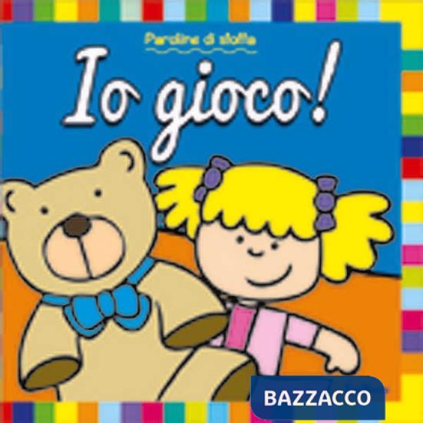 Io gioco! Paroline di stoffa. Ediz. illustrata