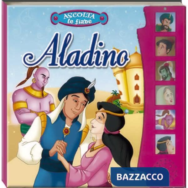 Aladino. Ascolta le fiabe. Ediz. illustrata