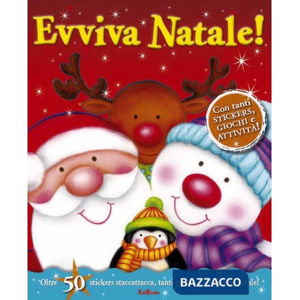 Evviva Natale! Con adesivi. Ediz. illustrata