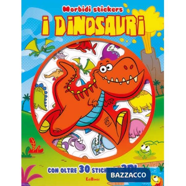 Dinosauri. Morbidi stickers. Con adesivi. Ediz. illustrata (I)