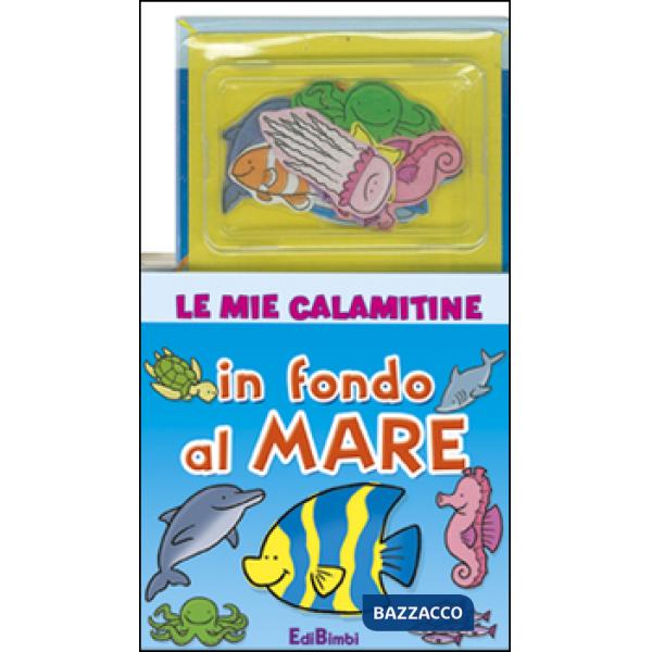 In fondo al mare. Le mie calamitine. Con magneti. Ediz. illustrata