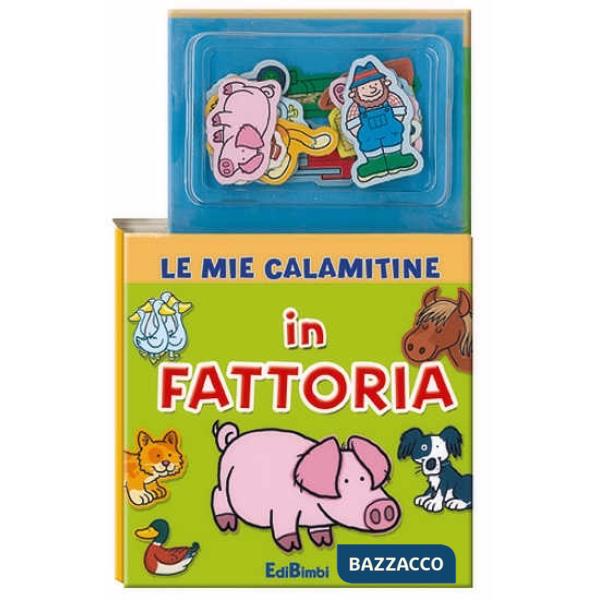 In fattoria. Le mie calamitine. Ediz. illustrata. Con gadget