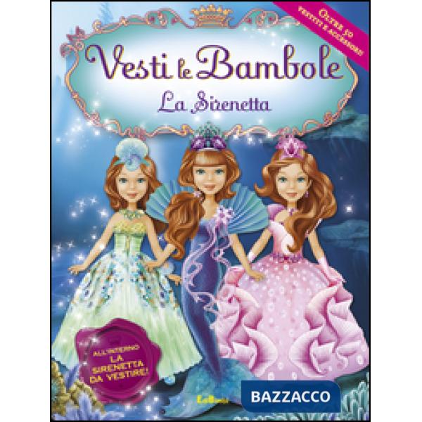 Sirenetta. Ediz. illustrata. Con gadget (La)