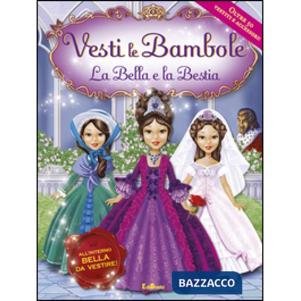 Bella e la bestia. Ediz. illustrata. Con gadget (La)