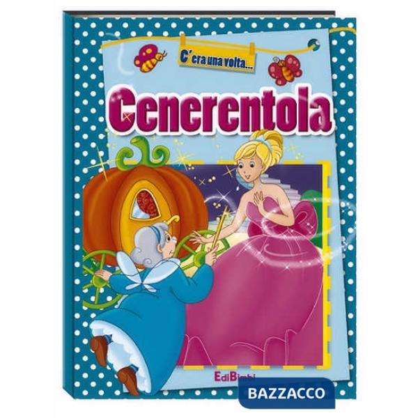 Cenerentola. Ediz. illustrata