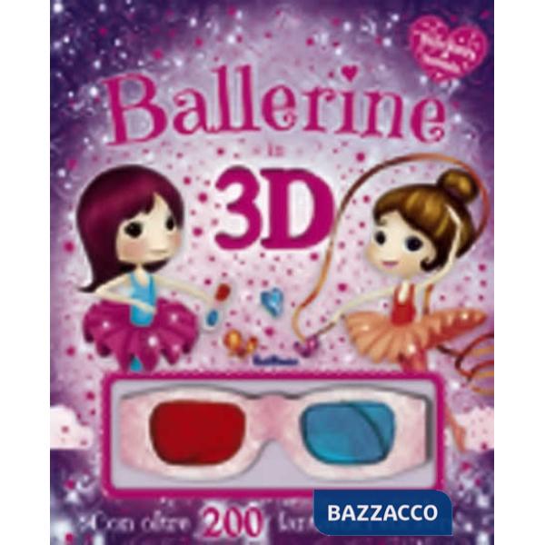Ballerine in 3D. Stickers & fantasia. Ediz. illustrata. Con gadget