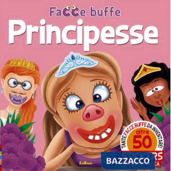 Principesse. Facce buffe. Con adesivi. Ediz. illustrata