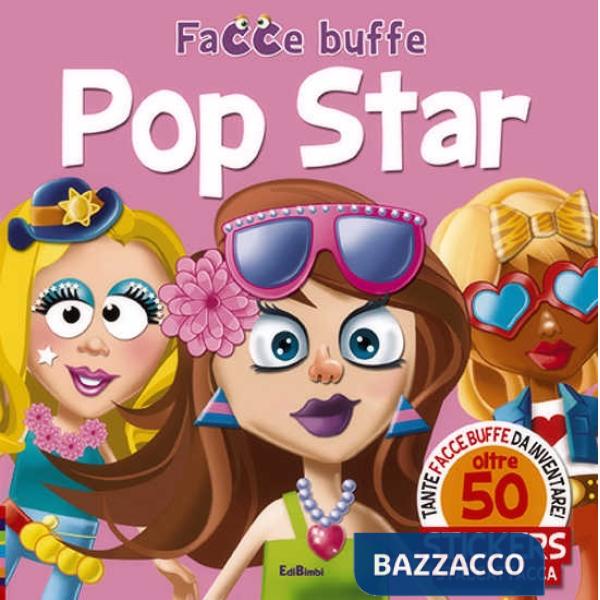 Pop star. Facce buffe. Con adesivi