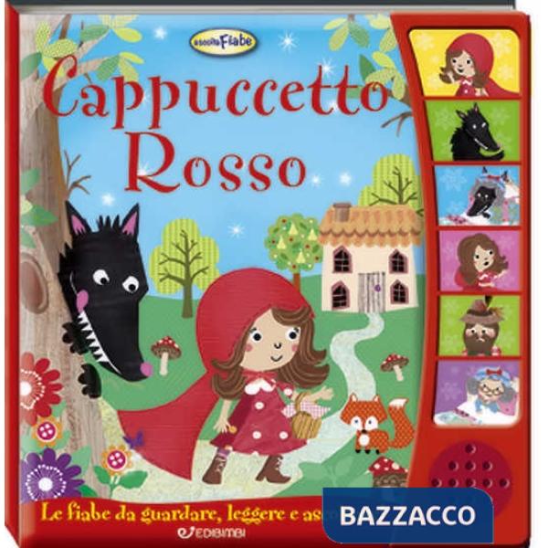 Cappuccetto Rosso. Ascolta le fiabe
