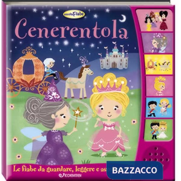 Cenerentola. Ascolta le fiabe