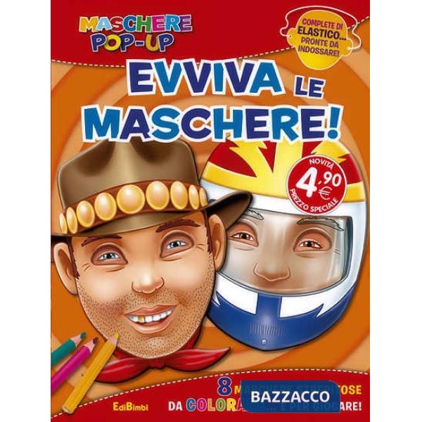 Evviva le maschere! Maschere pop-up. Ediz. illustrata. Con gadget