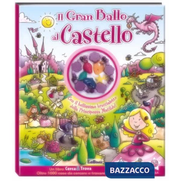 Gran ballo al castello. Cerca & trova. Con gadget (Il)