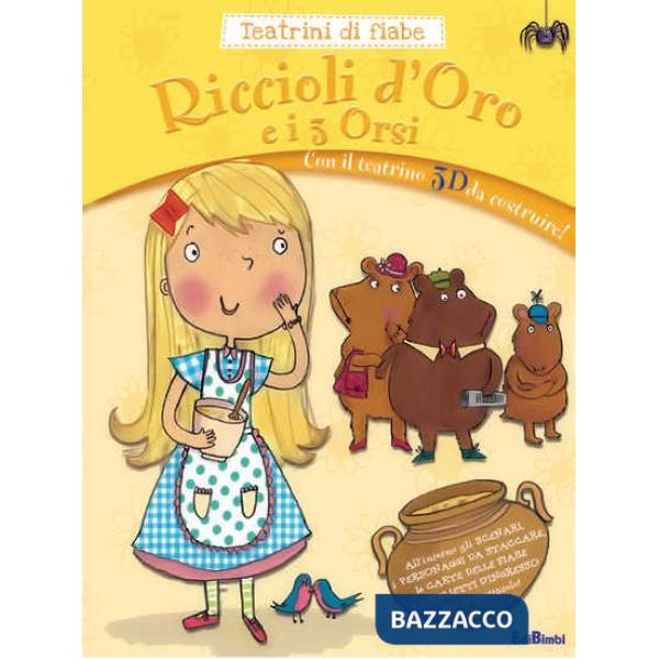 Ricciolo d'oro e i 3 orsi. Teatrini di Natale. Ediz. illustrata. Con gadget