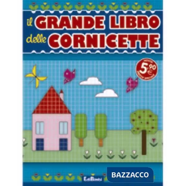 Grande libro delle cornicette. Ediz. illustrata (Il)