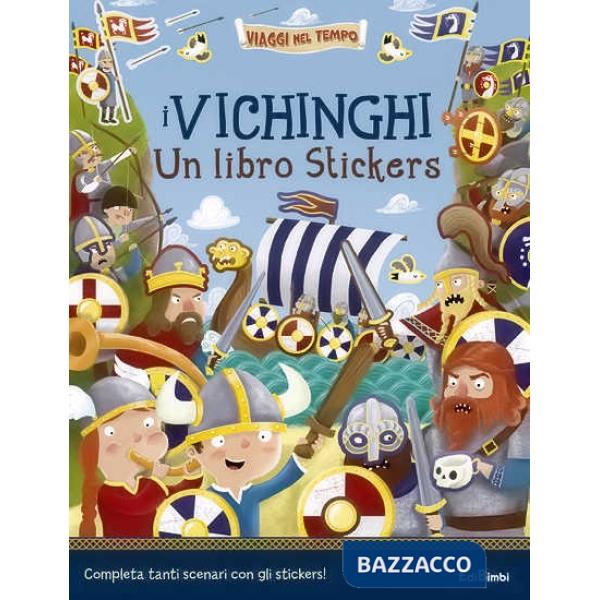 Vichinghi. Un libro stickers. Ediz. illustrata (I)
