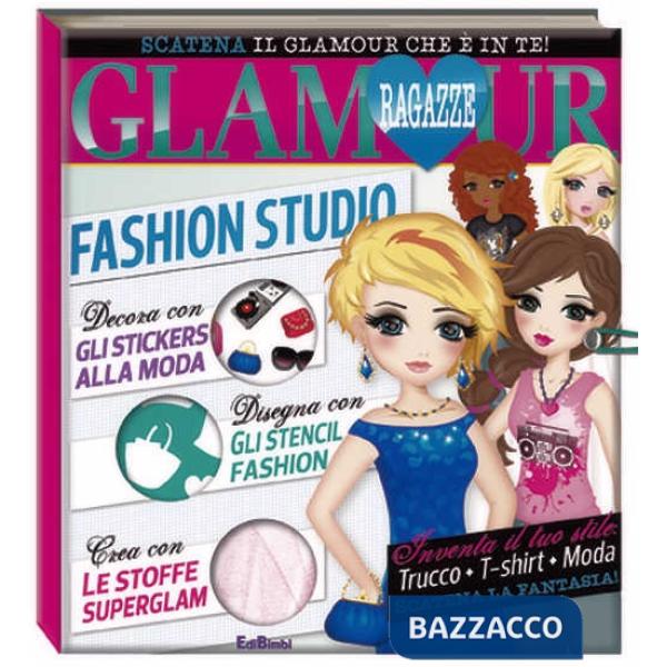 Fashion Studio. Ragazze glamour. Con adesivi. Ediz. illustrata