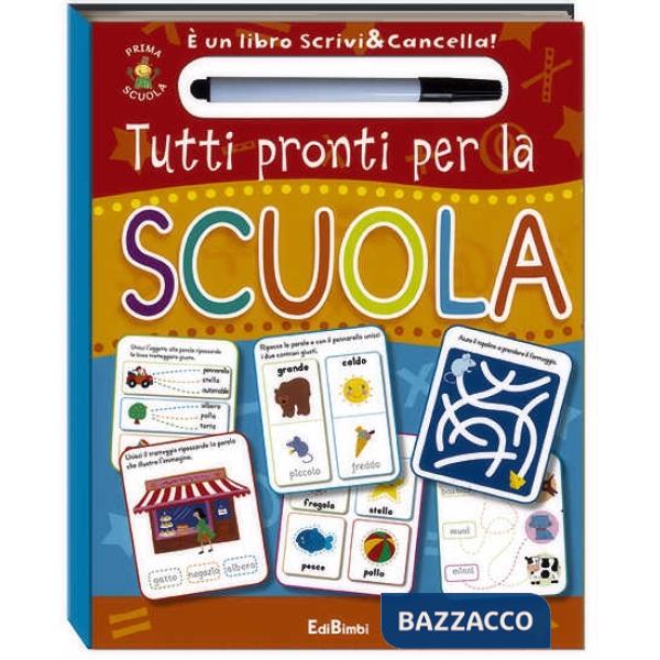 Tutti pronti per la scuola. Prima scuola. Libri didattici. Ediz. illustrata. Con gadget