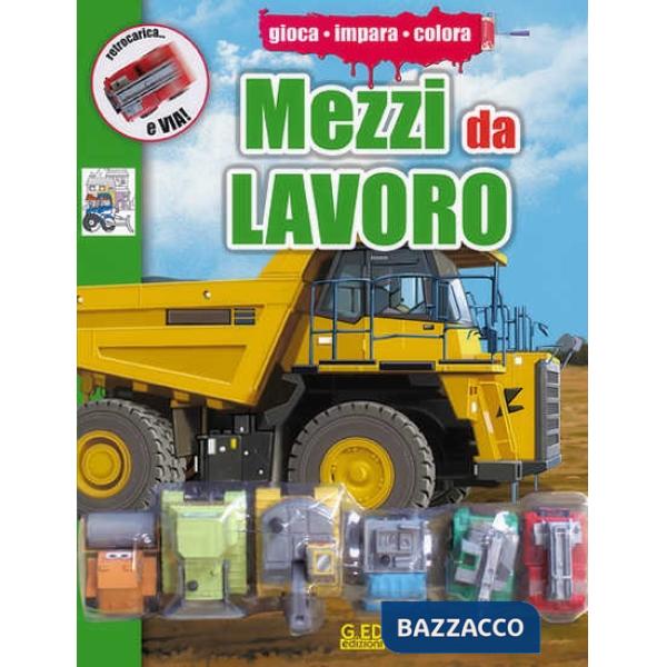Mezzi da lavoro. Ediz. illustrata