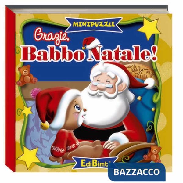 Grazie, Babbo Natale. Minipuzzle. Ediz. illustrata