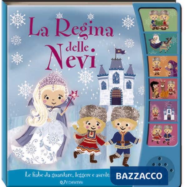 Regina delle nevi. Libro sonoro. Ediz. illustrata (La)