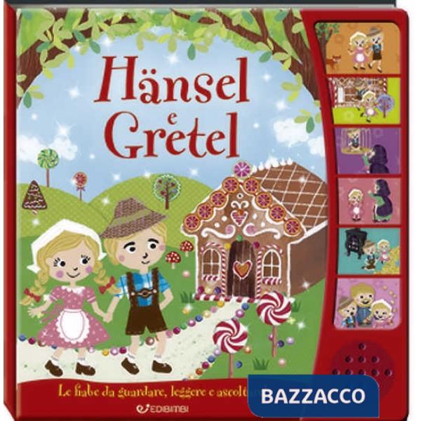 Hansel e Gretel. Libro sonoro. Ediz. illustrata