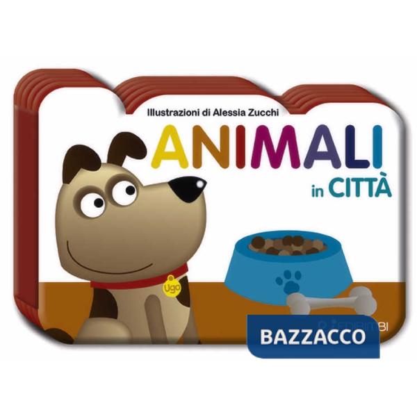 Animali in città. Il mondo dei piccoli. Ediz. illustrata