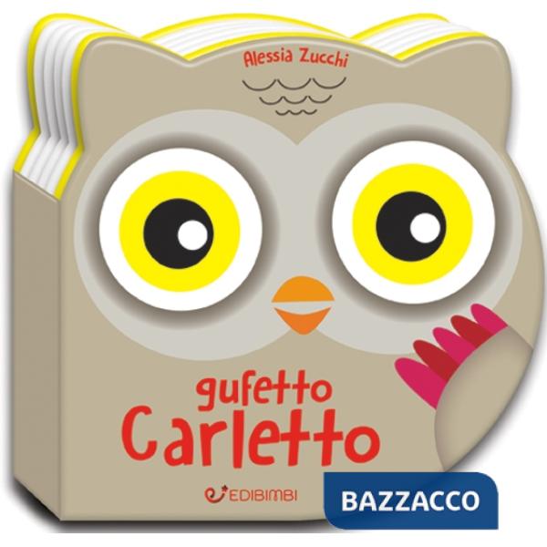 Gufetto Carletto. Musetti morbidi