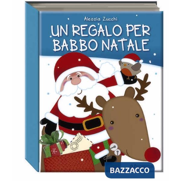 Magico Babbo Natale. Un regalo per Babbo Natale. Ediz. a colori