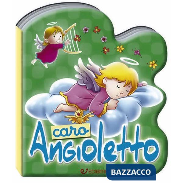 Caro angioletto. Preghierine. Ediz. a colori