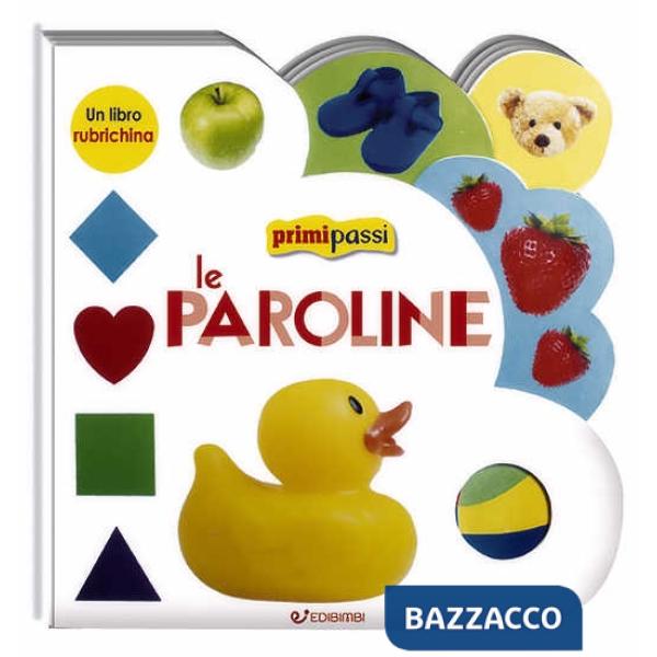 Paroline. Primi passi. Ediz. illustrata (Le)